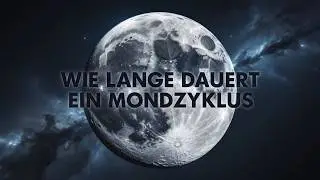 Wie lange dauert ein Mondzyklus? 🌕 Synode vs. Siderische Umlaufzeit | Astronomie #Weltraum