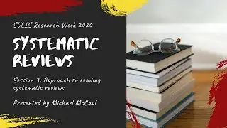 Systematic review 3: Approach to reading systematic reviews