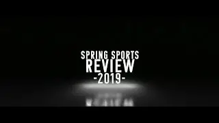 Spring Sports Review - 2019