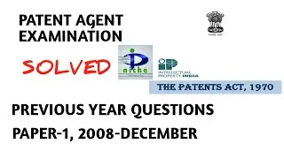 Patent Agent Examination Q Solved &ndash; Indian Patent Agent Examination Q Paper-1, 2008 DEC discussion.