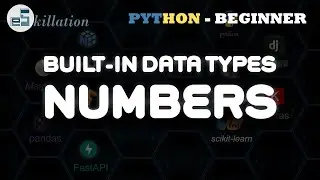 Python for Beginners - 03 | Built-in Data Types | [Numbers]