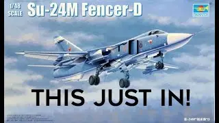 Распаковываем зверя: набор для моделирования Trumpeter Su-24M и дополнительные материалы!