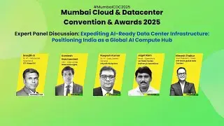 Mumbai CDC 2025 | AI-Ready Data Centers: Positioning India as a Global Compute Hub.