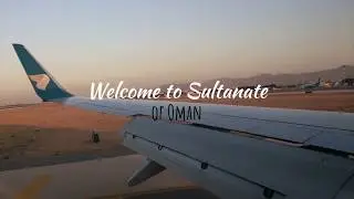 Oman Air Landing | Muscat International Airport