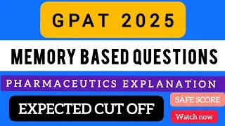 GPAT 2025 MEMORY BASED QUESTIONS | QUESTION WITH EXPLANATION