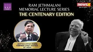 Former CJI Dipak Misra's speech | Ram Jethmalani Memorial Lecture Series 2023 LIVE |