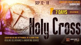 Reflections on Holy Cross  | 15-Sep-2022  |  Logos Retreat Centre