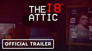 The 18th Attic - Official Teaser Trailer | Horror Game Awards Showcase 2025