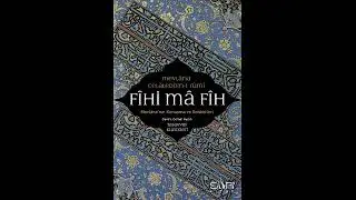 FİHİ MA FİH SESLİ KİTAP 1-6. b&ouml;l&uuml;m (1 11syf)