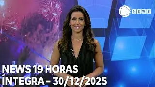 News 19 Horas - 30/12/2025