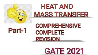 COMPLETE REVISION -HEAT AND MASS TRANSFER GATE 2021