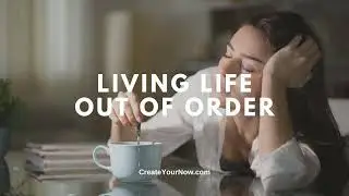 3898 Living Life Out of Order