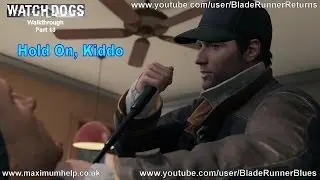 13 Hold On, Kiddo! Watch Dogs Walkthrough Realistic Difficulty PC Max Settings 1080p HD