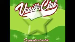 Vanilla club - Povedz je to presne tak