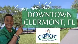 Come and Visit Clermont, FL | Vivienne Cunningham| Your Central Florida Realtor