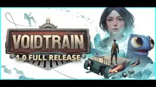 Voidtrain Episode 14 - nice chunky episode, next will features ALL the upgrades!