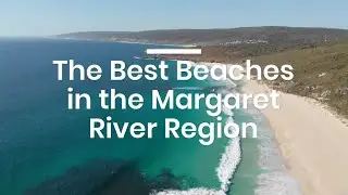 The Best Beaches in the Margaret River Region