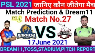 PSL 2021 ! 27th Match Prediction ! Karachi Kings vs Lahore Qalandars ! Today Match Prediction #PSL