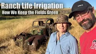 Off Grid Ranch Irrigation | How We Water the Fields Without Power