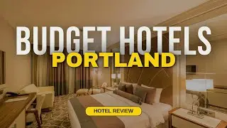 Best Budget Hotels in Portland | Cheap Hotels in Portland