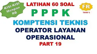 LATIHAN SOAL FR PPPK OPERATOR LAYANAN OPERASIONAL PART 19