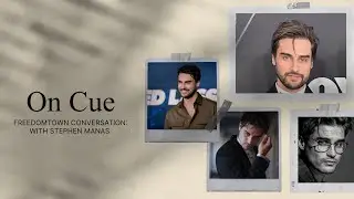 FreedomTown Conversation: On Cue &ndash; Featuring Stephen Manas