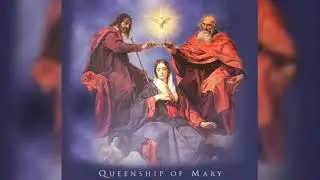 Saint of the Day for August 22. Queenship of the Blessed Virgin Mary.