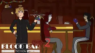 Blood Bar Tycoon, Alpha gameplay #2 Do it my way