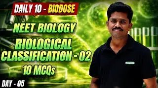 🔥 Day 05 | Biological classification – 10 MCQs | Daily BioDose | NEET Biology Rank Booster