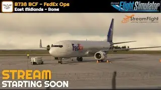 B738 BCF | VATSIM | FedEx Ops | East Midlands - Rome Fiumicino | !server !specs !streamflight !route