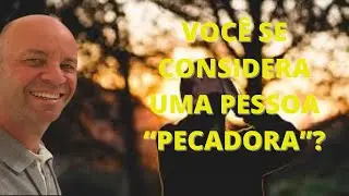 Você se considera uma pessoa “pecadora”?