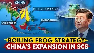 The Boiling Frog Strategy: China's Methodical Expansion in the South China Sea Explained