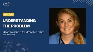 Military, Medicine, and the Problem Left Behind: The Problem with Helen Perry
