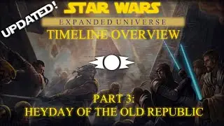 Star Wars Timeline Overview Part 3 *UPDATED*: Heyday of the Old Republic | Manda-LORE
