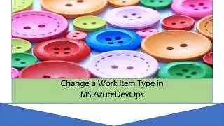 Изменение типа рабочего элемента в AzureDevOps. Урок 10 | Пример: изменение типа рабочего элемент...