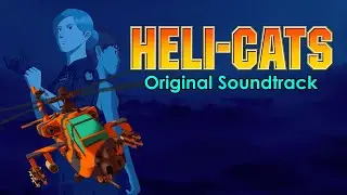 Heli-Cats Original Soundtrack (Full Album)