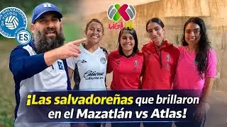 &iexcl;POSTAL HIST&Oacute;RICA! Cuatro salvadore&ntilde;as juntas en la Liga MX Femenil | La Selecta Femenina