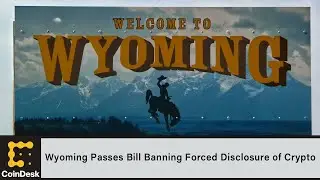 Wyoming Lawmakers Pass Bill Effectively Banning Forced Disclosure of Private Crypto Keys
