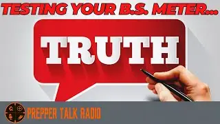 Discerning Truth Detecting Deception For Preppers | PTR Ep 321