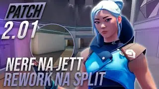 PATCH 2.01: NERF NA JETT E REWORK NA SPLIT