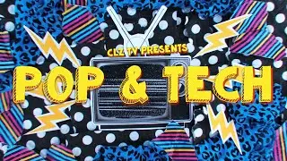 CLZ TV Presents: Pop & Tech