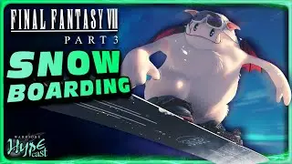 FF7R Part 3 Snowboarding will be AWESOME!! | Hypecast 18