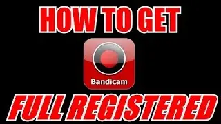 [TUT] How to get Bandicam for FREE! (Working May 31, 2016!)