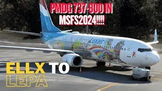 IT WORKS! PMDG 737 in MSFS 2024 SU4 Beta | Live Test Flight to Palma (ELLX-LEPA)