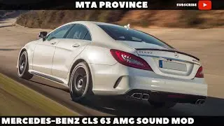 Mercedes-Benz CLS 63 AMG Sound Mod [MTA Province]