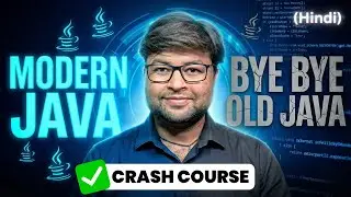 Learn Modern Java in Hindi 🔥 Java Latest Features Explained ✅ Java Crash Course