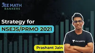 Strategy for NSEJS/ PRMO 2021| JEE Math Rankers | Prashant Jain