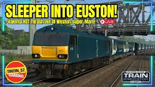 🔴 CALEDONIAN SLEEPER INTO LONDON + VALENTA HST THRASH | TRAIN SIMULATOR CLASSIC LIVE