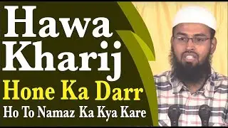 Hawa Kharij - Fart Hone Ka Darr Ho To Namaz Ka Kya Kare Tod De Ya Dohrale By Adv. Faiz Syed