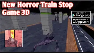 😱New Horror Train Stop Game 3D ( Early Access ) Gameplay Android